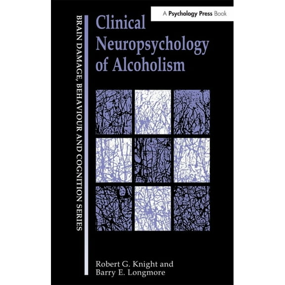 Brain, Behaviour and Cognition Clinical Neuropsychology of Alcoholism, (Paperback)