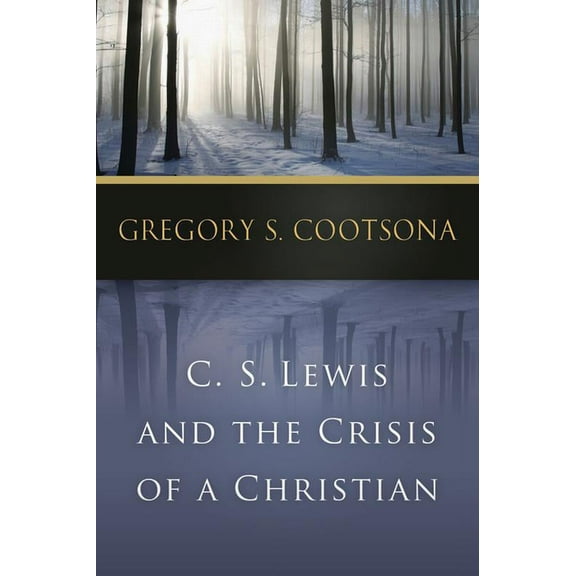 C. S. Lewis and the Crisis of a Christian (Paperback)