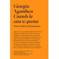 thumbnail image 1 of Libro Cuando La Casa Se Quema. Desde El Dialecto Del Pensamiento Tapa Blanda, Autor Gioogino Agamben, Editorial Adriana Hidalgo Editora, 1 of 2