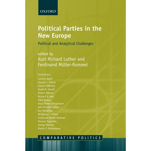 Comparative Politics Political Parties in the New Europe: Political and Analytical Challenges, (Paperback)