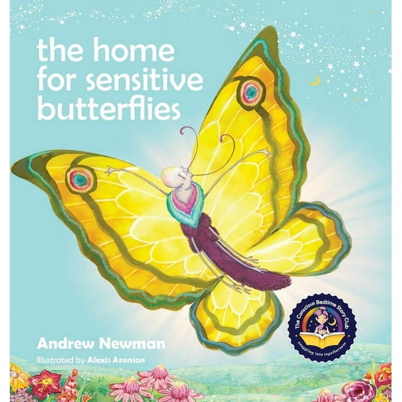 Conscious Stories: The Home For Sensitive Butterflies (Hardcover)