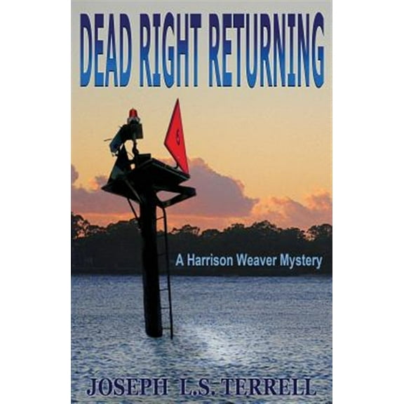 Pre-Owned Dead Right Returning (Paperback) by Joseph L S Terrell