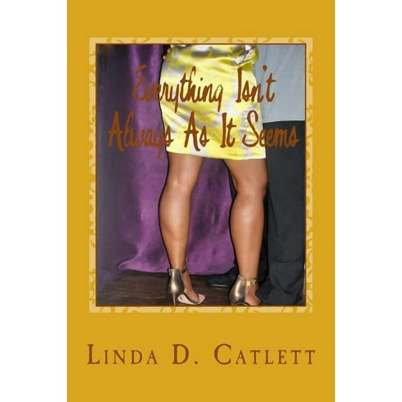 Lovegoode: Everything Isn't Always As It Seems: A Love Story (Paperback)