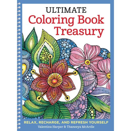 Ultimate Coloring Book Treasury Adult Coloring Book: Relax, Recharge, and Refresh Yourself 