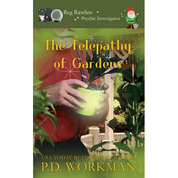 Reg Rawlins, Psychic Investigator The Telepathy of Gardens, Book 5, (Hardcover)