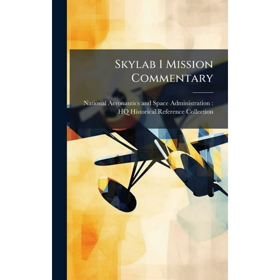 Skylab 1 Mission Commentary, (Hardcover)