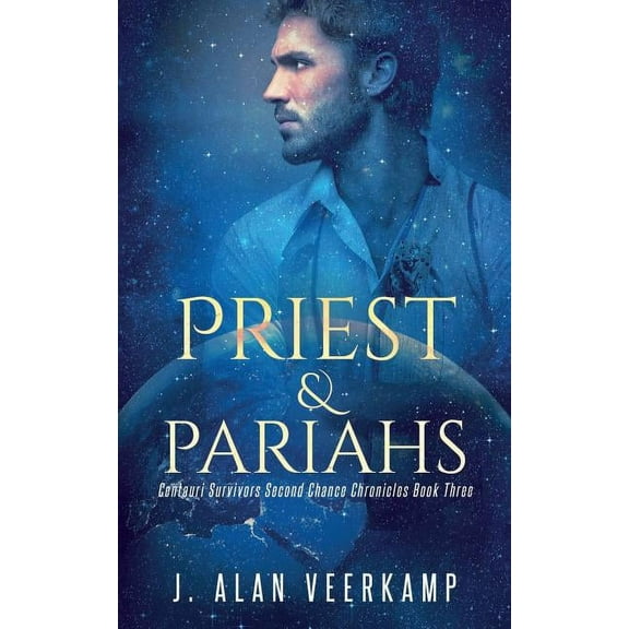 Centauri Survivors Second Chance Chronic Priest and Pariahs, Book 3, (Paperback)