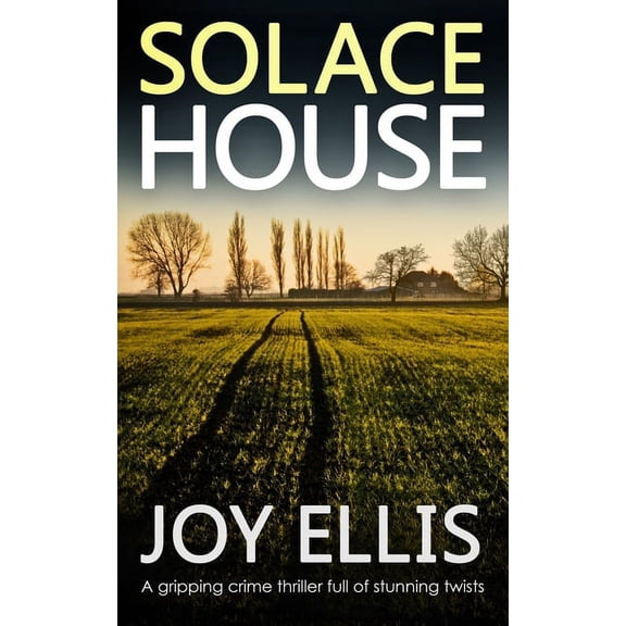 Di Jackman & DS Evans: SOLACE HOUSE a gripping crime thriller full of stunning twists (Paperback)