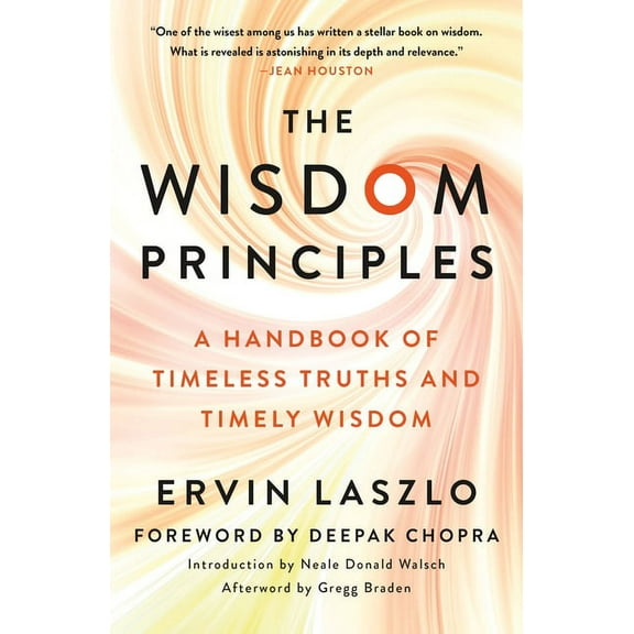 The Wisdom Principles: A Handbook of Timeless Truths and Timely Wisdom, (Paperback)