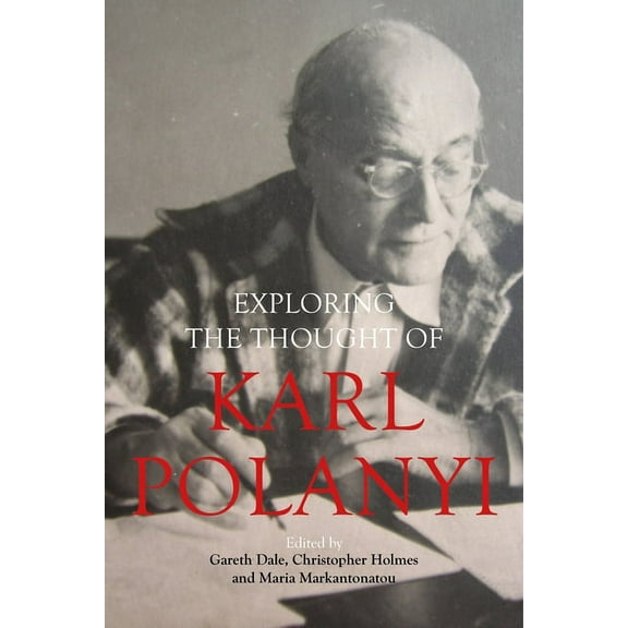 Exploring the Thought of Karl Polanyi (Paperback)