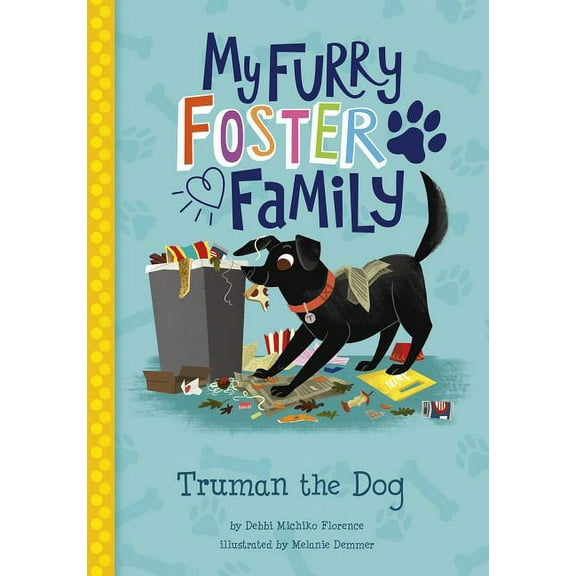 My Furry Foster Family Truman the Dog, (Paperback)