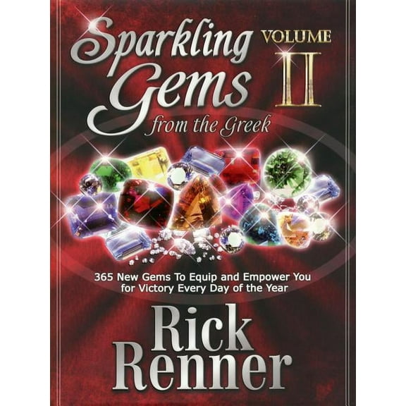 Sparkling Gems from the Greek Volume 2: 365 New Gems to Equip and Empower You for Victory Every Day of the Year, (Hardcover)