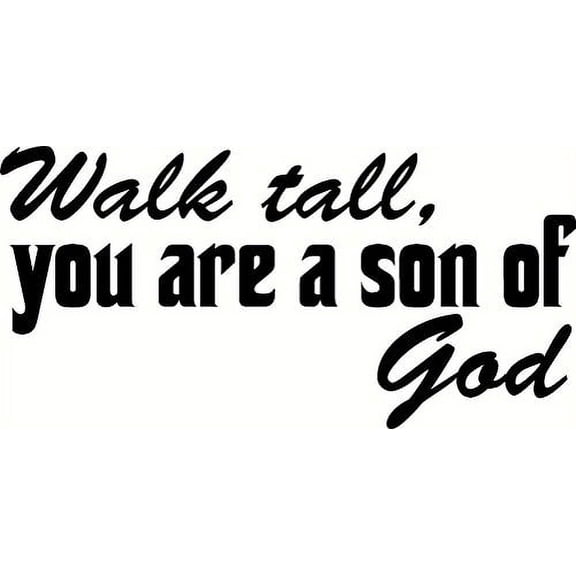 Walk Tall, You Are a Son of God. V4 Bible Verse Inspired Vinyl Wall Decal by Scripture Wall Art 11"x22" Black