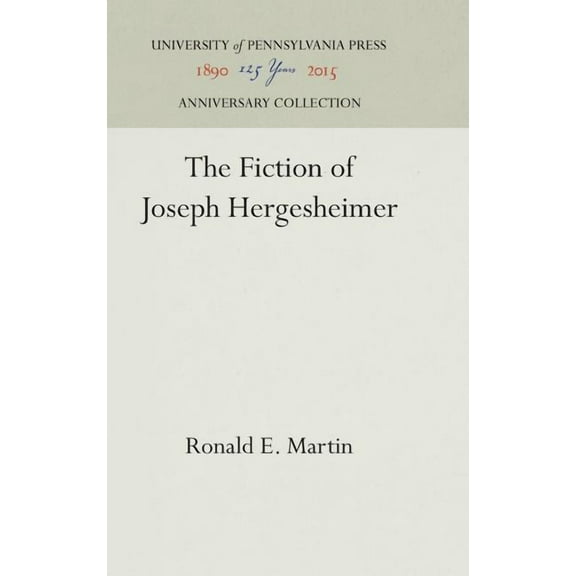 Anniversary Collection: The Fiction of Joseph Hergesheimer (Hardcover)