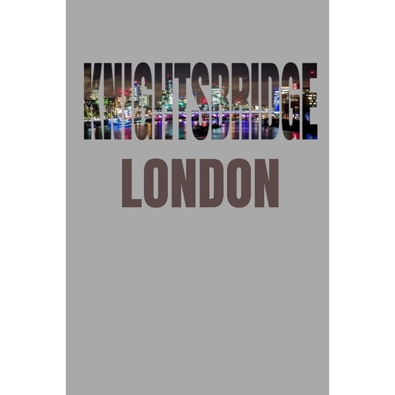 Knightsbridge: London Neighborhood Skyline (Paperback)