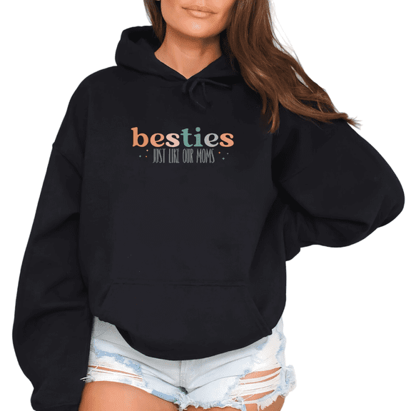 Women's "Besties Just Like Our Moms" Graphic Comfortable Hoodie Top Casual Hooded long-sleeved Black S-2XL