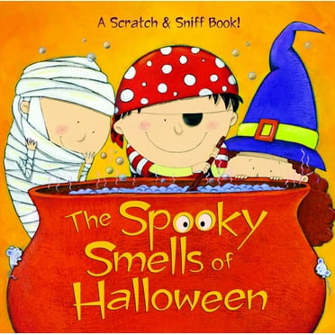 Scented Storybook The Spooky Smells of Halloween: A Halloween Book for Kids and Toddlers, (Hardcover)