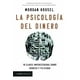 thumbnail image 1 of Libro La Psicologia Del Dinero Td Tapa Blanda, Autor Morgan Housel, Editorial Paidos Mexico, 1 of 2