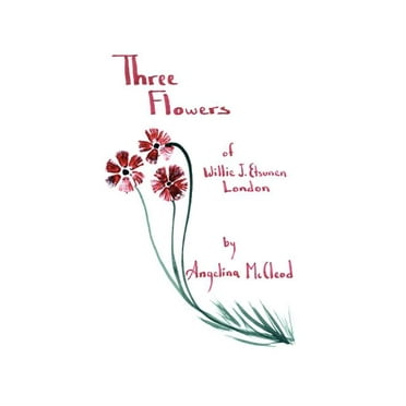 Three Flowers Of Willie J. Etsunen London