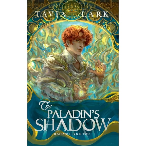 Radiance The Paladin's Shadow, Book 2, (Paperback)