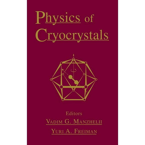 Physics of Cryocrystals, (Hardcover)