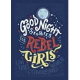 thumbnail image 1 of Pre-Owned Good Night Stories for Rebel Girls (Hardcover) by Elena Favilli, Francesca Cavallo, 1 of 1