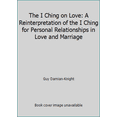 thumbnail image 1 of Pre-Owned The I Ching on Love: A Reinterpretation of the I Ching for Personal Relationships in Love and Marriage (Paperback) 0713715162 9780713715163, 1 of 1