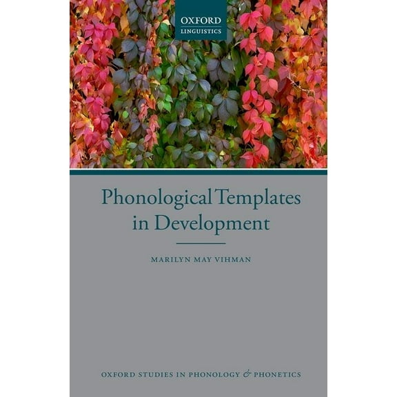 Oxford Studies in Phonology and Phonetic Phonological Templates in Development, (Hardcover)