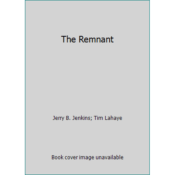 Pre-Owned The Remnant (Hardcover) 073942811X 9780739428115