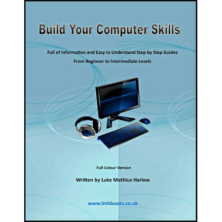 Build Your Computer Skills - eBook (Best Way To Build A Computer)