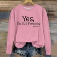 thumbnail image 6 of ZCFZJW Yes, I'm Still Freezing Me 24:7 Kids Boys Girls Funny Letters Print Long Sleeve Crewneck Sweatshirts Casual Graphic T-Shirts Loose Lightweight Soft Cotton Blouse Pink 9-10 Years, 6 of 6