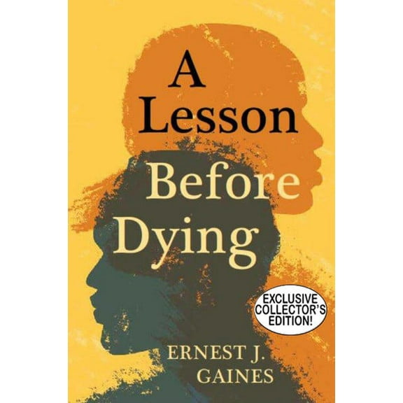 A Lesson Before Dying (Exclusive Collector's Edition) Ernest J. Gaines