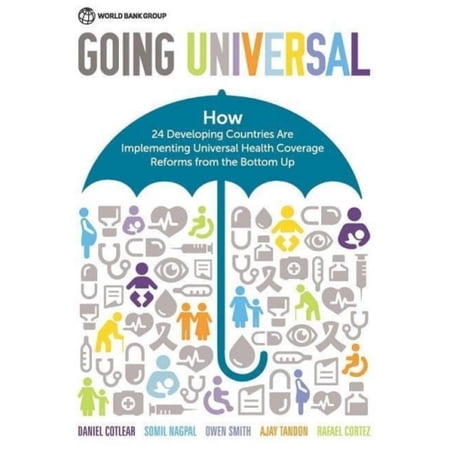 Going Universal How 24 Developing Countries Are Implementing Universal