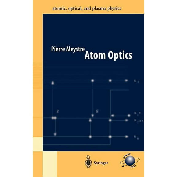 Springer Atomic, Optical, and Plasma Phy Atom Optics, Book 33, (Hardcover)