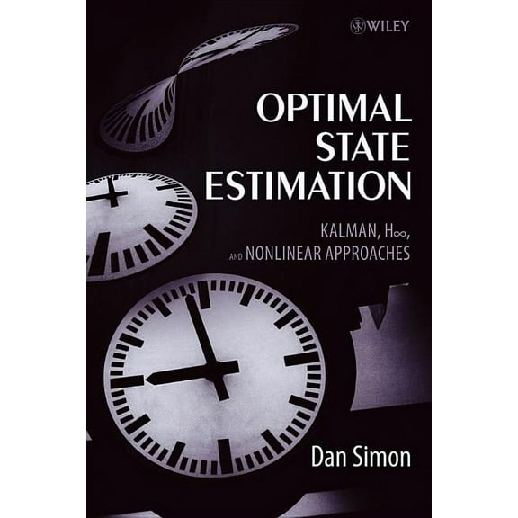 Optimal State Estimation: Kalman, H Infinity, and Nonlinear Approaches, (Hardcover)