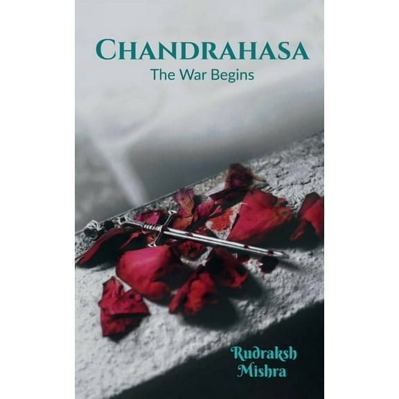 Chandrahasa: The war begin, (Paperback)