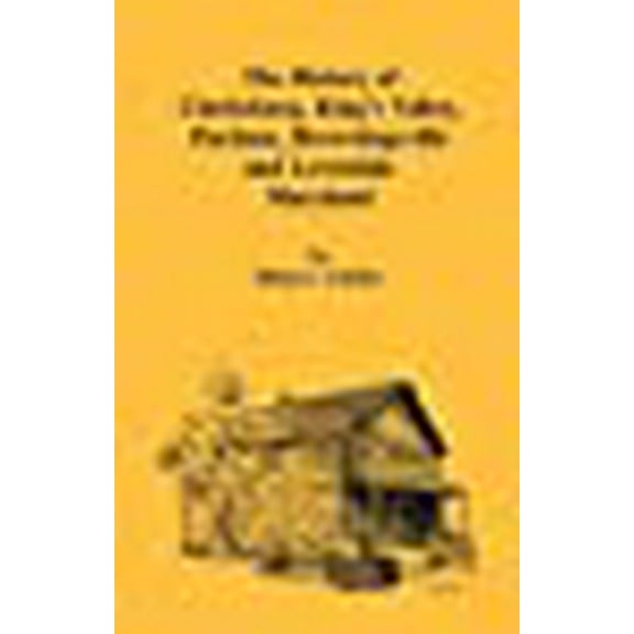 The History of Clarksburg, King's Valley, Purdum, Browningsville and Lewisdale [Maryland] (Paperback) by Dona L Cuttler