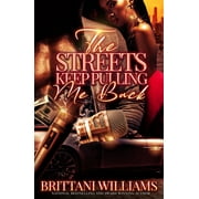 The Streets Keep Pulling Me Back (Paperback)