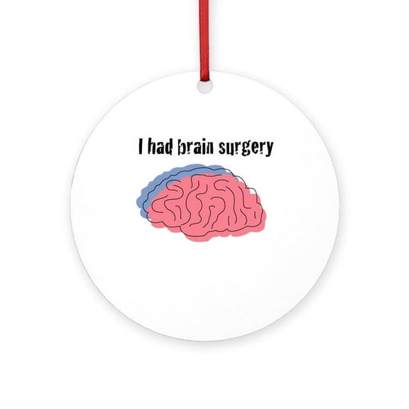 CafePress - I Had Brain Surgery -  Round Wood Ornament 4"