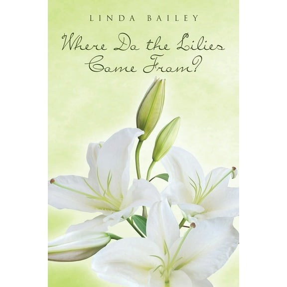 Where Do the Lilies Come From?, (Paperback)