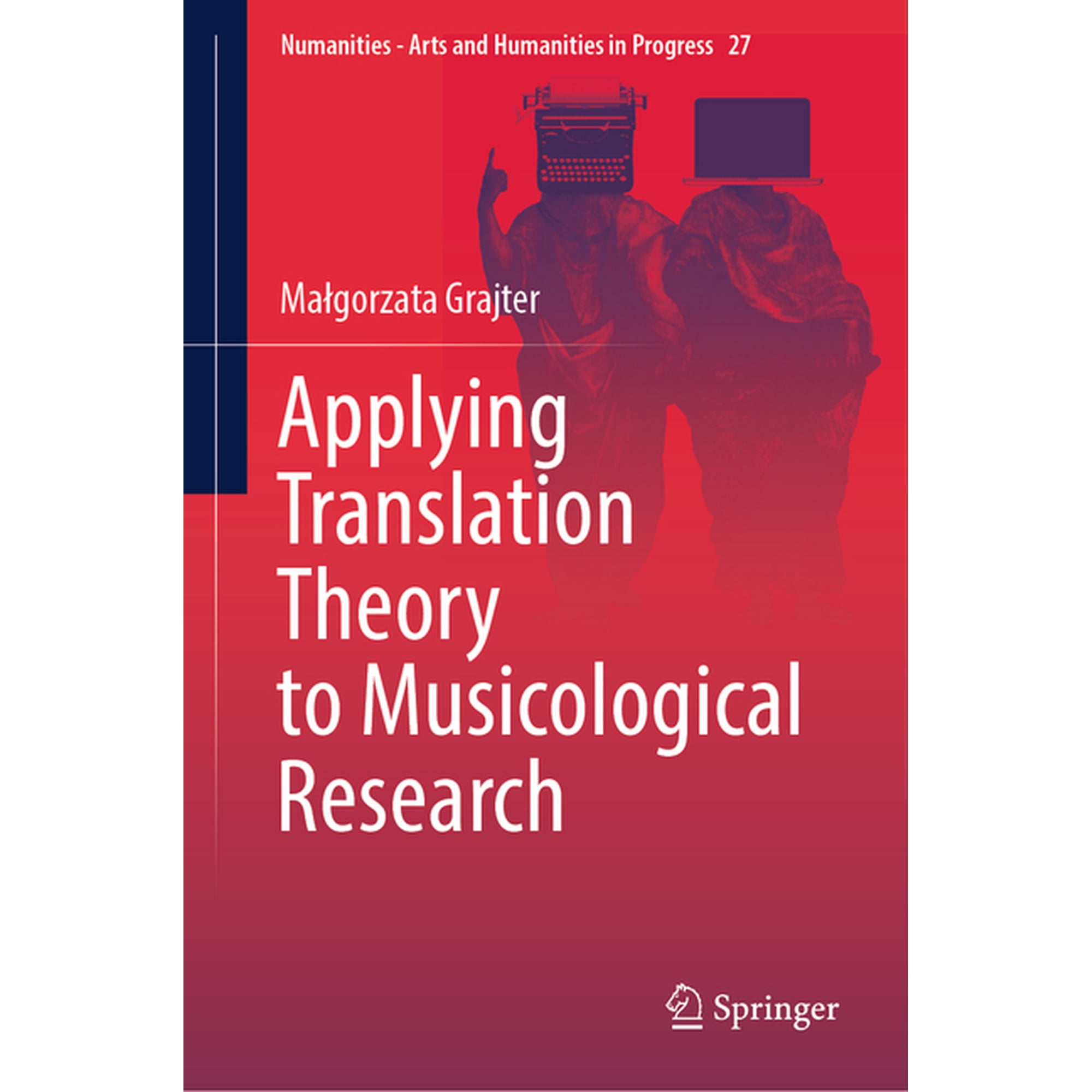Numanities - Arts and Humanities in Prog Applying Translation Theory to Musicological Research, Book 27, (Hardcover)