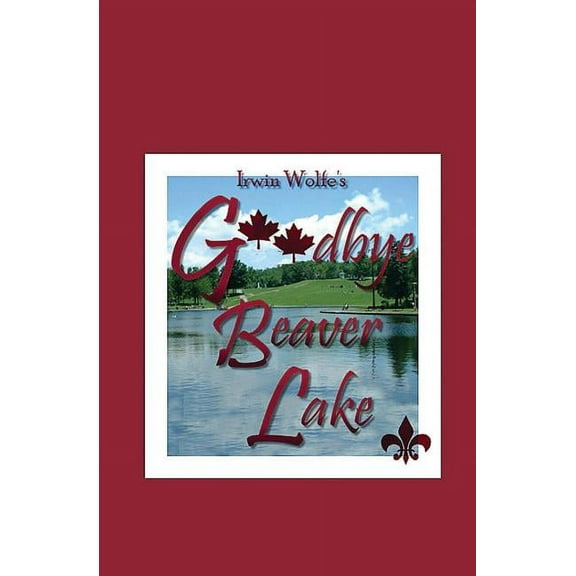 Goodbye Beaver Lake (Paperback)