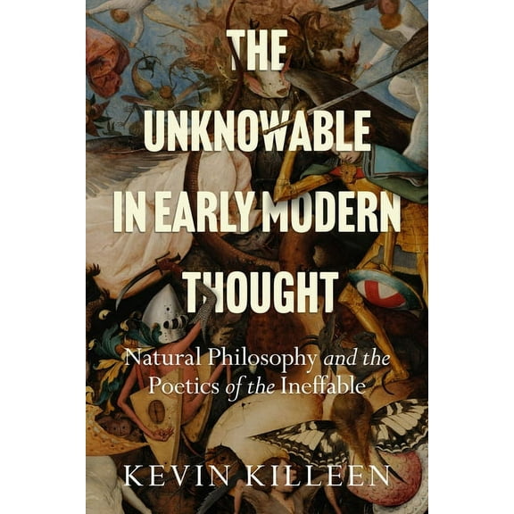 The Unknowable in Early Modern Thought (Hardcover)