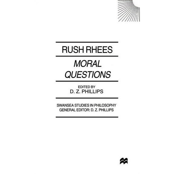Swansea Studies in Philosophy Moral Questions: By Rush Rhees, (Hardcover)