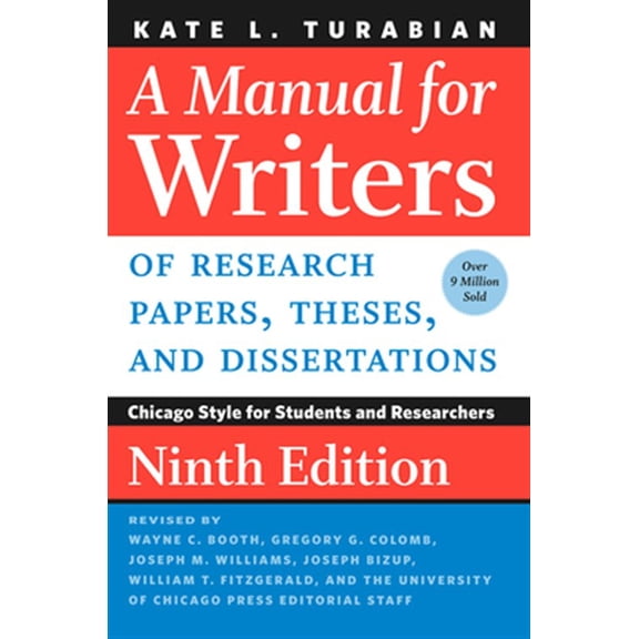 Pre-Owned A Manual for Writers of Research Papers, Theses, and Dissertations, Ninth Edition: Chicago Style for Students and Researchers (Paperback) 022643057X 9780226430577