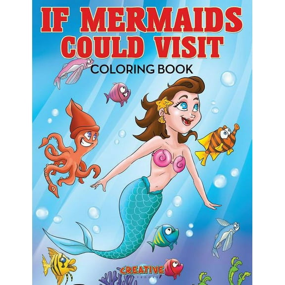 If Mermaids Could Visit Coloring Book, (Paperback)