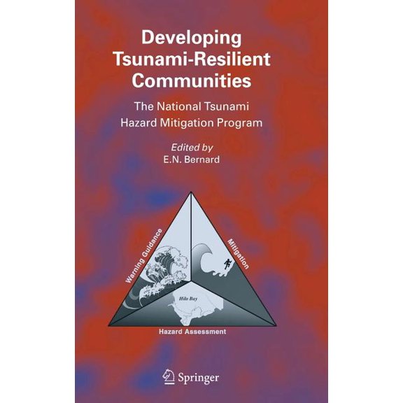 Developing Tsunami-Resilient Communities: The National Tsunami Hazard Mitigation Program, (Hardcover)