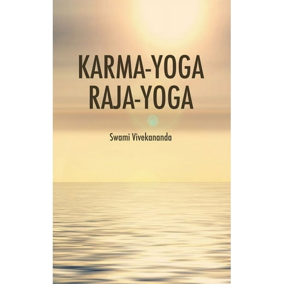 Karma-Yoga Raja-Yoga, (Hardcover)