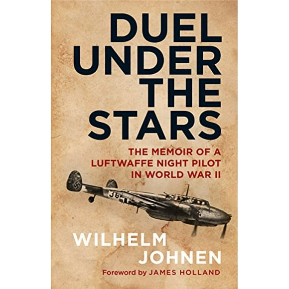 Duel sous les Étoiles: le Mémoire d'Un Pilote de Nuit de la Luftwaffe dans la Seconde Guerre Mondiale