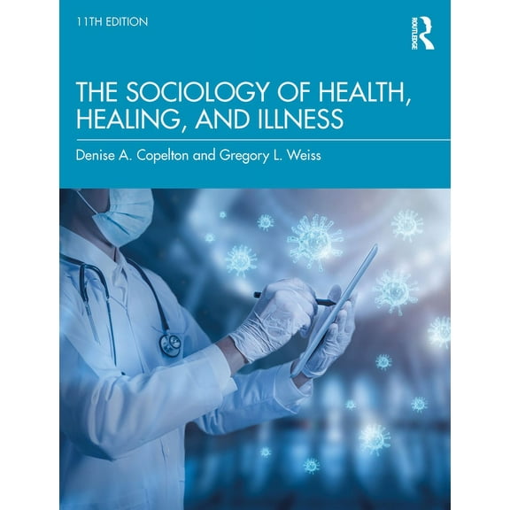 The Sociology of Health, Healing, and Illness (Paperback)